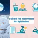 Transform Your Health with the Best Night Routines